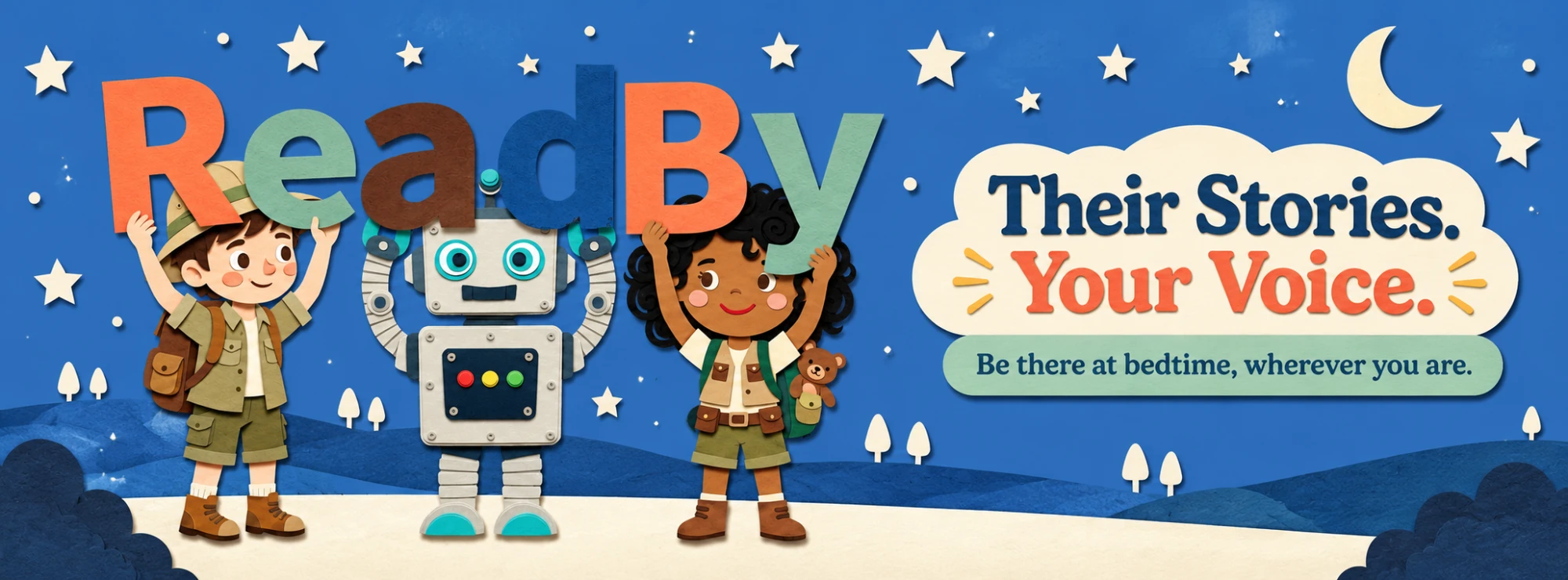 ReadBy: Their Stories. Your Voice. Be there at bedtime, wherever you are.